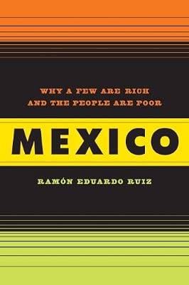 Mexico: Why a Few Are Rich and the People Poor