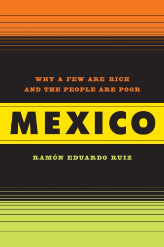 Mexico: Why a Few Are Rich and the People Poor by Ramon Ruiz