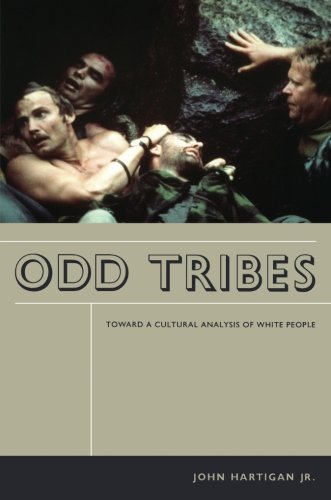 Odd Tribes: Toward a Cultural Analysis of White People