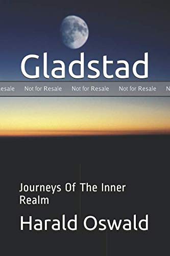 PROOF: Gladstad: Journeys Of The Inner Realm by Mr. Harald Oswald