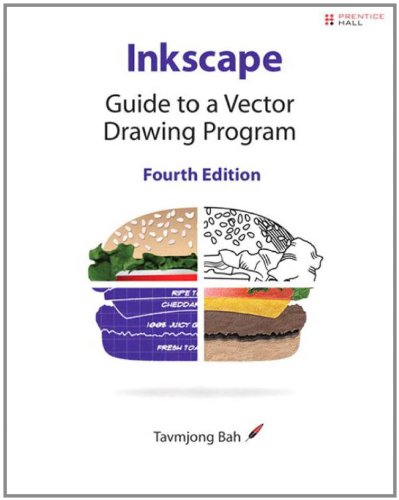 Inkscape: Guide to a Vector Drawing Program by Tavmjong Bah