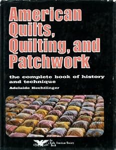 American quilts, quilting, and patchwork (An Early American Society book)