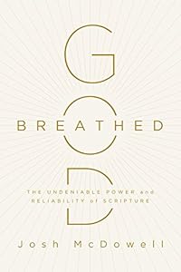 God-Breathed: The Undeniable Power and Reliability of Scripture