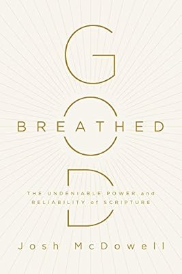 God-Breathed: The Undeniable Power and Reliability of Scripture