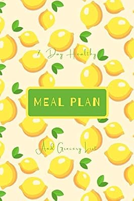 7 day healthy meal plan and grocery list: Weekly food log for planning and preparing meals for the week. Grocery shopping list, pantry and freezer inventory book