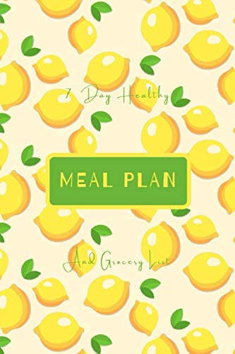 7 day healthy meal plan and grocery list: Weekly food log for planning and preparing meals for the week. Grocery shopping list, pantry and freezer inventory book by Lime Inspire