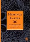 Heritage Eaters: Insects and Fungi in Heritage Collections by M-L. E. Florian (1997-12-01)