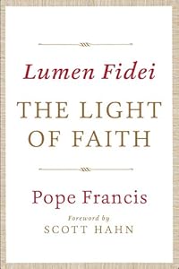 Lumen Fidei: The Light of Faith