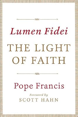 Lumen Fidei: The Light of Faith
