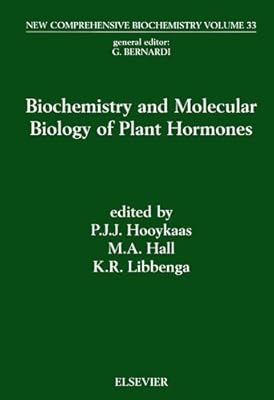 Biochemistry and Molecular Biology of Plant Hormones (New Comprehensive Biochemistry Book 33)