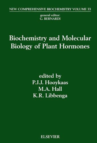 Biochemistry and Molecular Biology of Plant Hormones (New Comprehensive Biochemistry Book 33) by P.J.J. Hooykaas