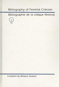 Bibliography of Feminist Criticism by Barbara Godard