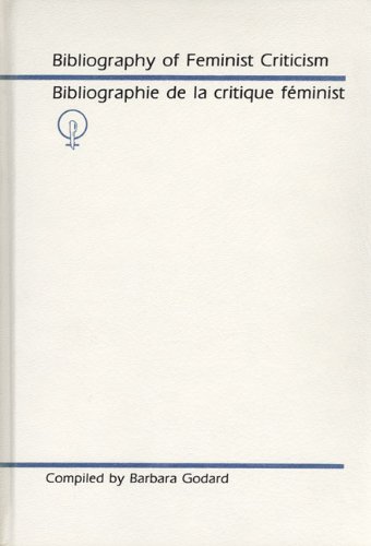 Bibliography of Feminist Criticism by Barbara Godard