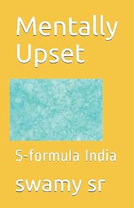 Mentally Upset: S-formula India