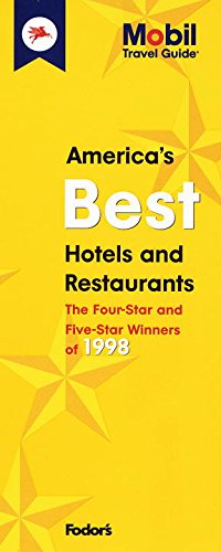 Mobil 98: America's Best Hotels and Restaurants: The 4-Star and 5-Star Winners by Fodor's