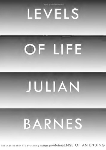 Levels of Life by Julian Barnes