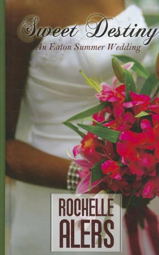 Sweet Destiny by Rochelle Alers