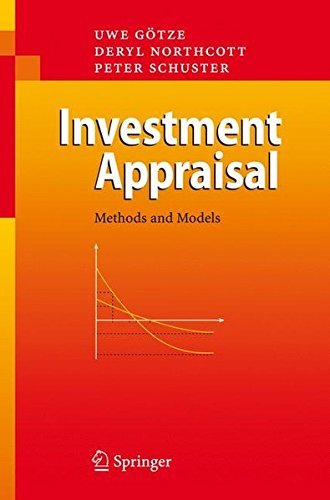 Investment Appraisal: Methods and Models by Uwe Götze