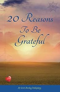 20 Reasons To Be Grateful: Write your own reasons to be grateful in this beautifully designed fill-in book. by Aleksander Arsov