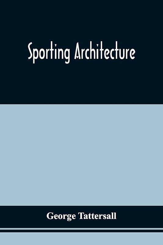 Sporting Architecture by George Tattersall