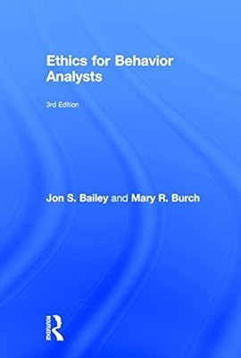 Ethics for Behavior Analysts, 3rd Edition