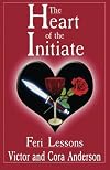 The Heart of the Initiate: Feri Lessons