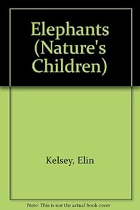 Elephants (Nature's Children)
