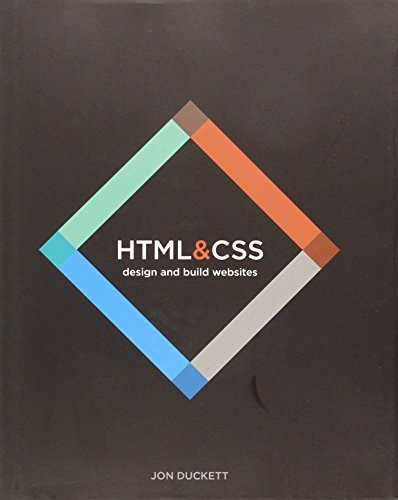 HTML and CSS: Design and Build Websites by Jon Duckett