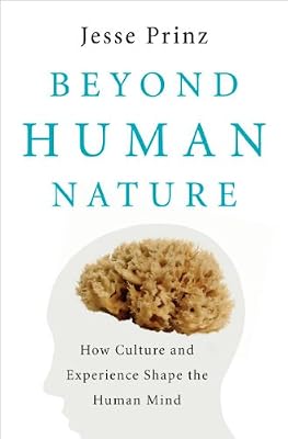 Beyond Human Nature: How Culture and Experience Shape the Human Mind