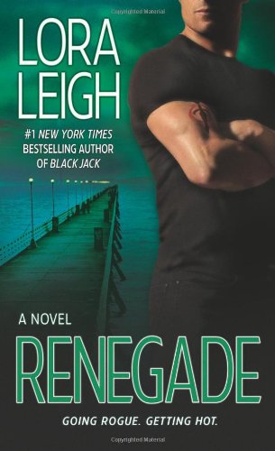 Renegade by Lora Leigh