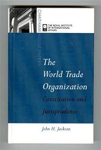 World Trade Organization (Chatham House Papers) by John Howard Jackson