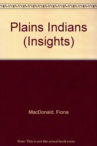 Plains Indians by Fiona MacDonald