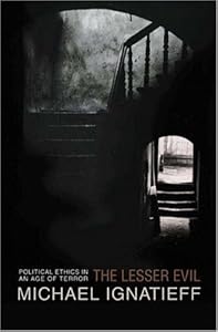 The Lesser Evil: Political Ethics in an Age of Terror (Gifford Lectures (Princeton University Press))