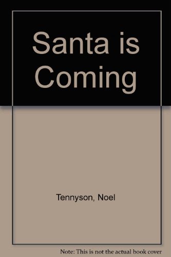 Santa Is Coming by Noel Tennyson