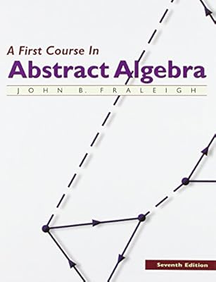 A First Course in Abstract Algebra, 7th Edition