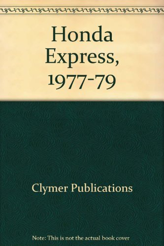 Honda Express, 1977-1980 Service, Repair, Maintenance by Clymer Publications