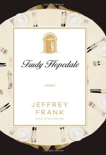 Trudy Hopedale: A Novel by Jeffrey Frank