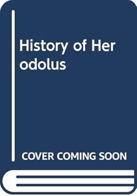 History of Herodotus (English and Ancient Greek Edition)