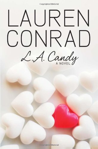L.A. Candy by Lauren Conrad