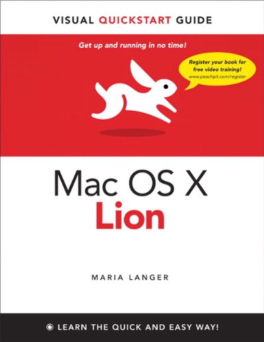 Mac OS X Lion: Visual Quickstart Guide by Maria Langer
