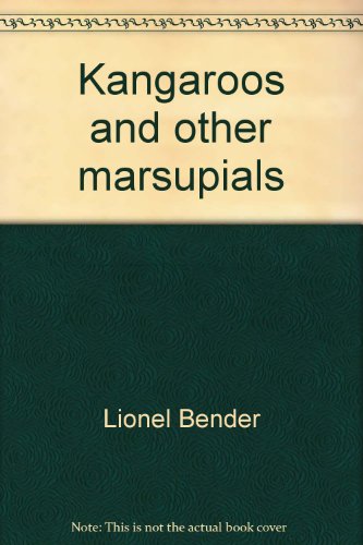 Kangaroos and other marsupials by Lionel Bender