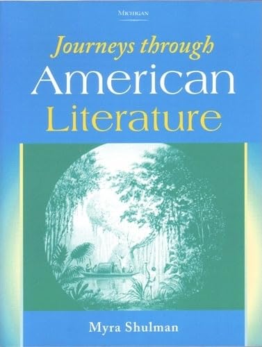 Journeys through American Literature by Myra Ann Shulman