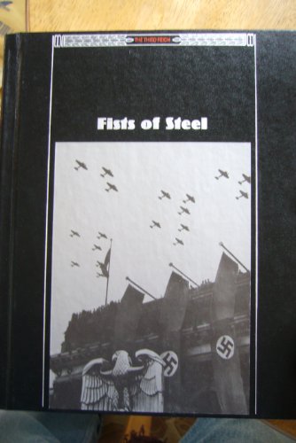 Fists of Steel (Third Reich Series) by Time Life Books