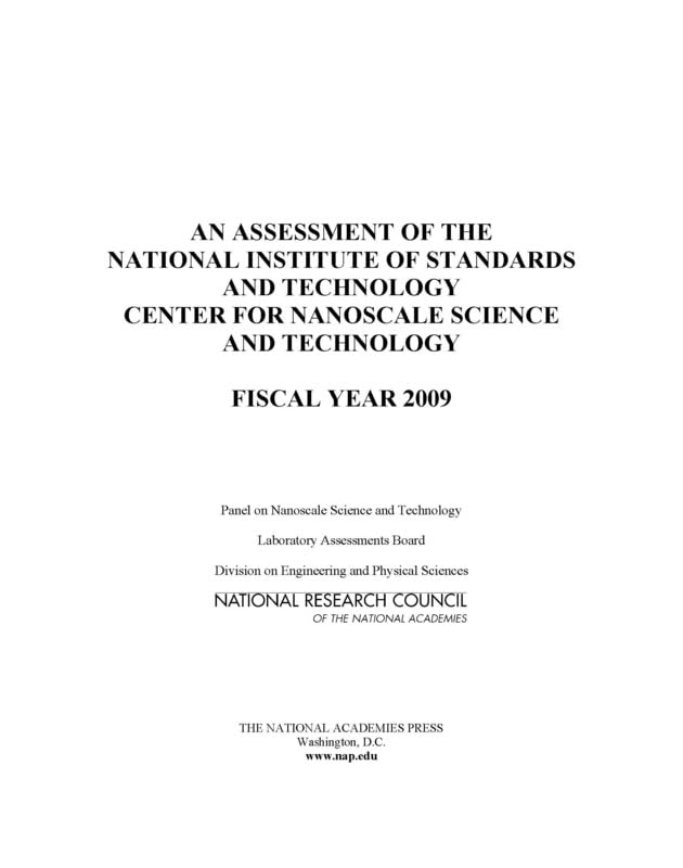 An Assessment of the National Institute of Standards and Technology Center for Nanoscale Science and Technology: Fiscal Year 2009 by National Research Council