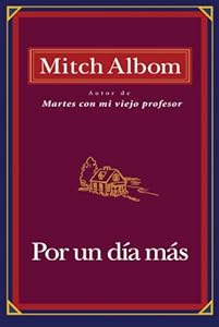 Por Un Dia Mas (Spanish Edition)