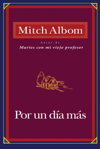 Por Un Dia Mas (Spanish Edition) by Mitch Albom