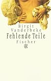 Fehlende Teile. - Birgit Vanderbeke