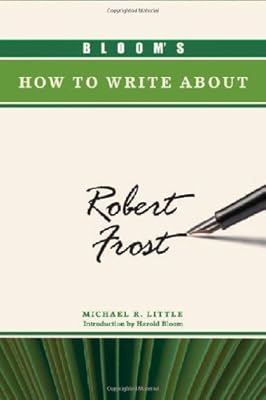 Bloom's How to Write About Robert Frost
