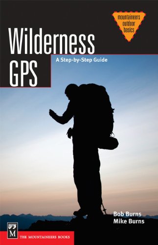 Wilderness Gps by Bob Burns