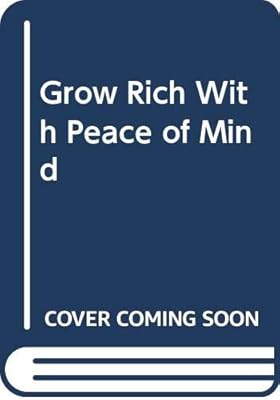 Grow Rich With Peace of Mind